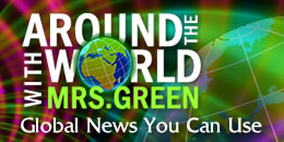 Around the World with Mrs. Green - Global News You Can Use